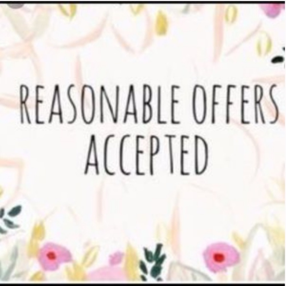Reasonable Offers accepted!!!!